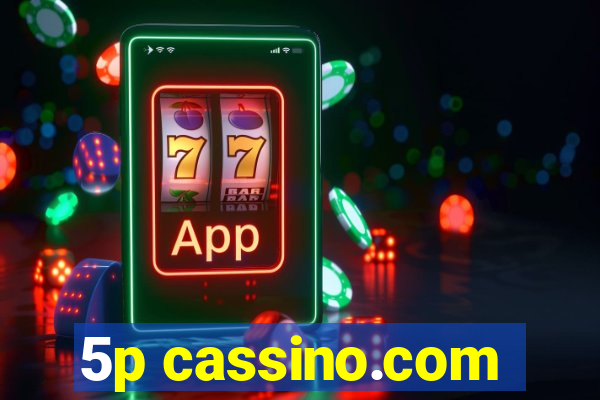 5p cassino.com