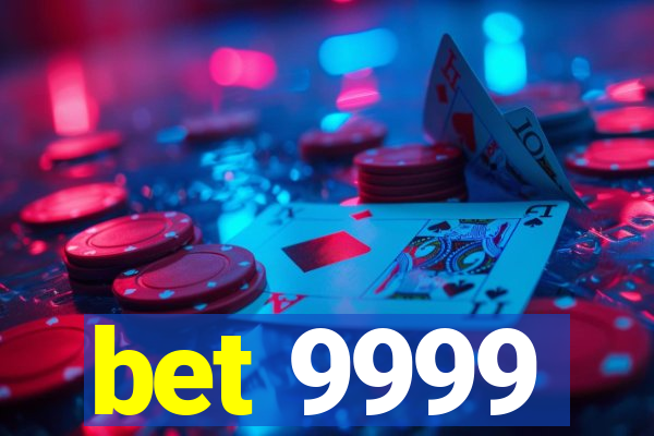 bet 9999