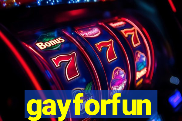 gayforfun