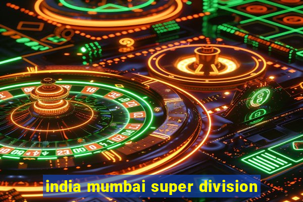 india mumbai super division