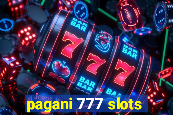 pagani 777 slots