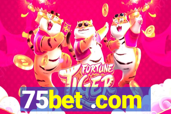 75bet .com