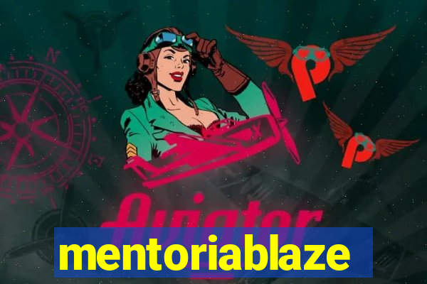 mentoriablaze