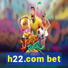 h22.com bet