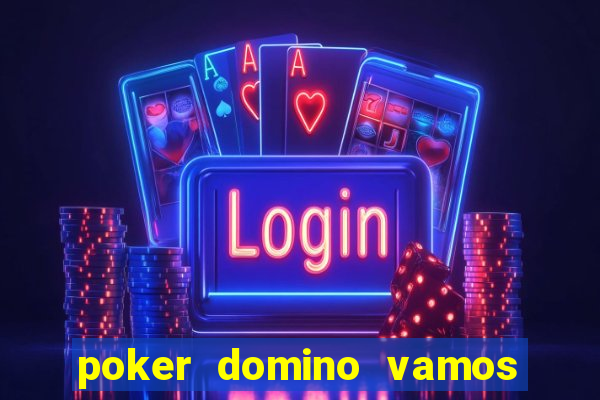 poker domino vamos penghasil uang