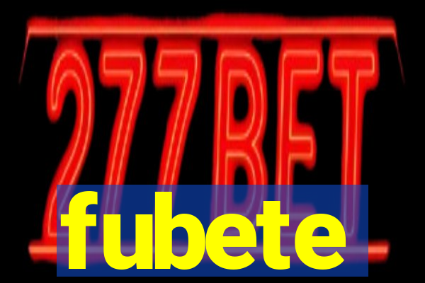 fubete