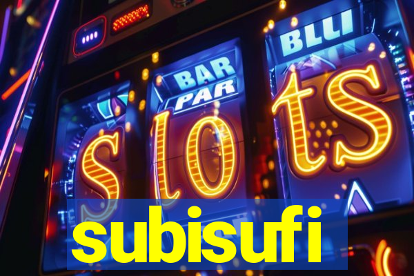 subisufi