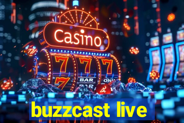 buzzcast live