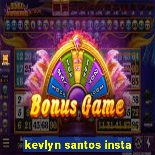 kevlyn santos insta