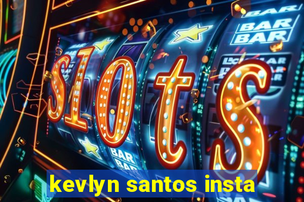 kevlyn santos insta