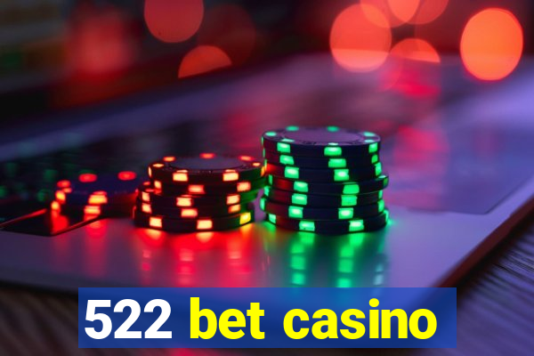 522 bet casino