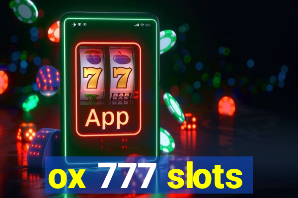 ox 777 slots