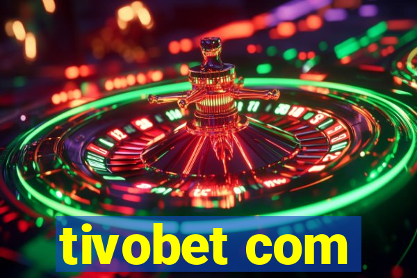 tivobet com