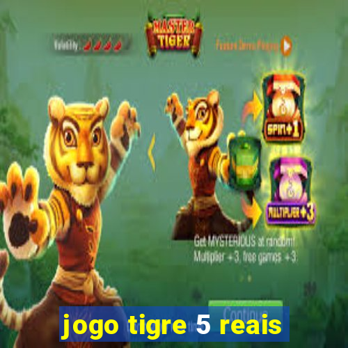 jogo tigre 5 reais