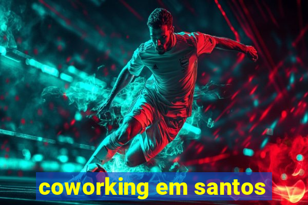 coworking em santos