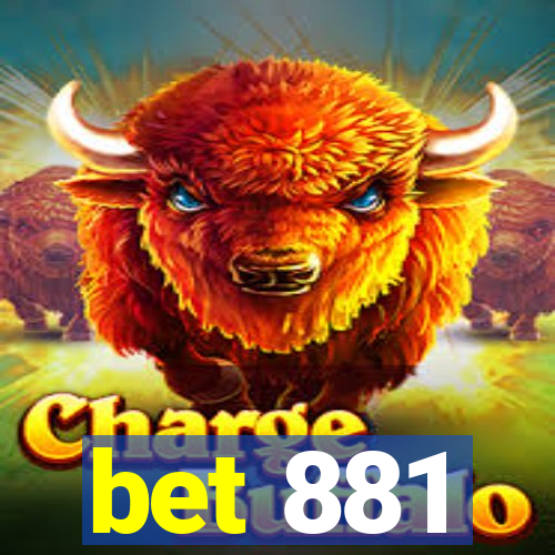 bet 881