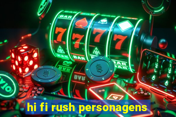 hi fi rush personagens