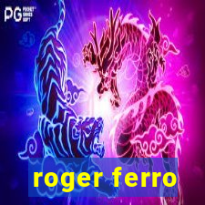 roger ferro