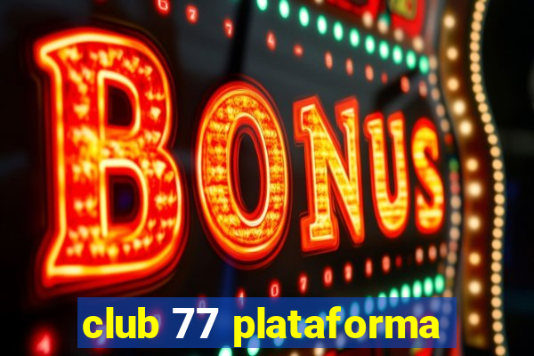 club 77 plataforma