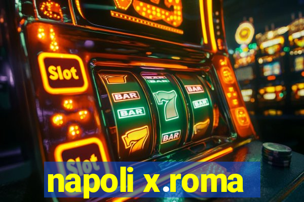 napoli x.roma