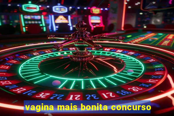 vagina mais bonita concurso