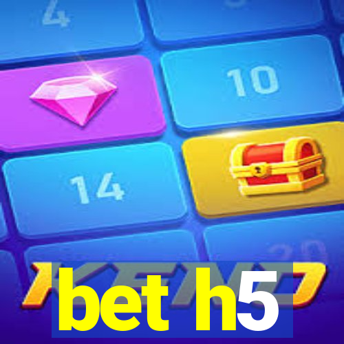 bet h5