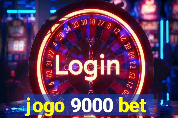 jogo 9000 bet