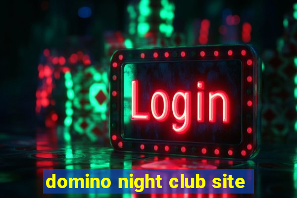 domino night club site