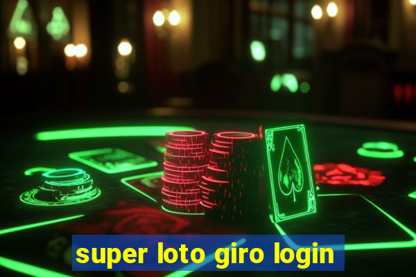 super loto giro login