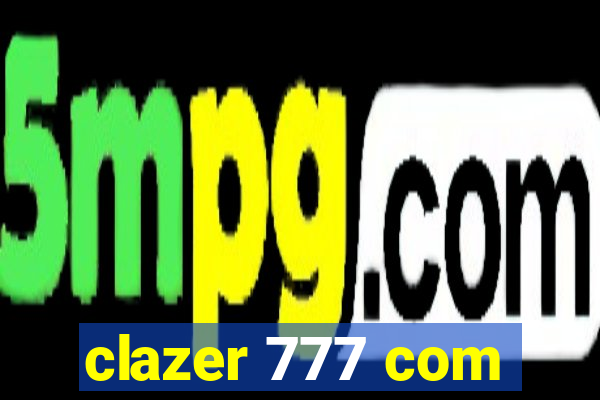 clazer 777 com