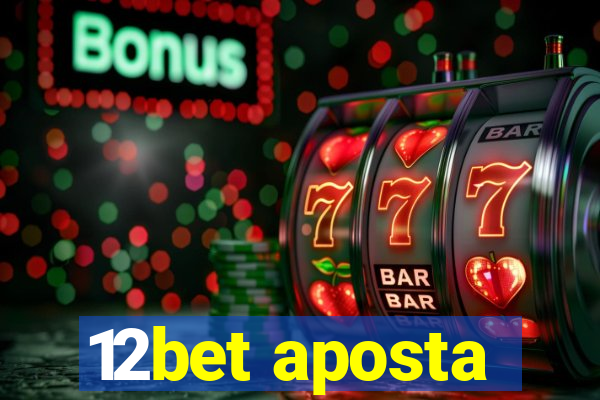 12bet aposta