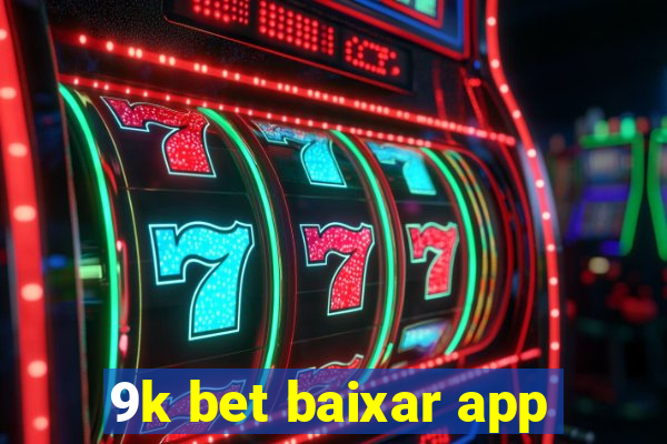 9k bet baixar app