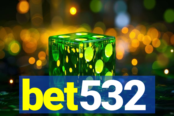 bet532