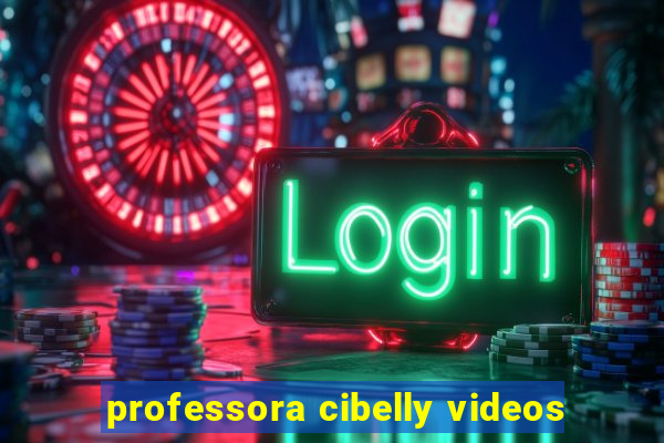 professora cibelly videos