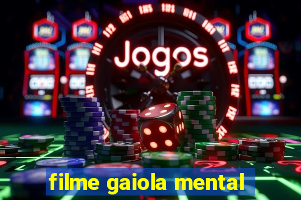 filme gaiola mental