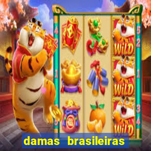 damas brasileiras jogar online