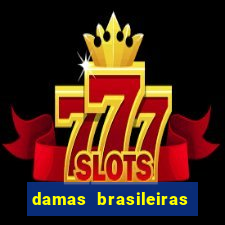 damas brasileiras jogar online