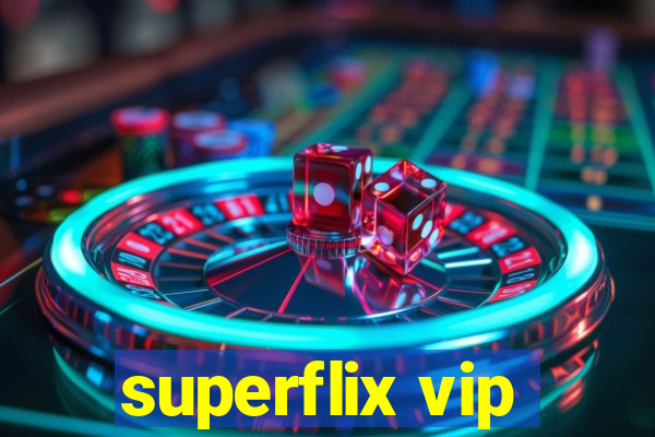 superflix vip