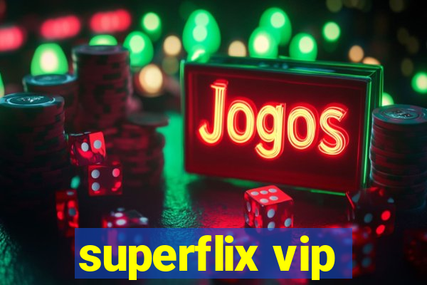 superflix vip