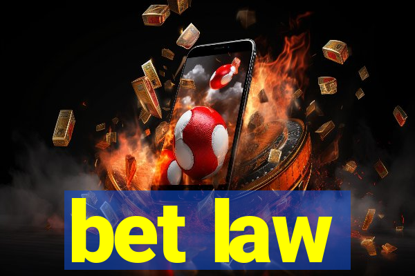 bet law