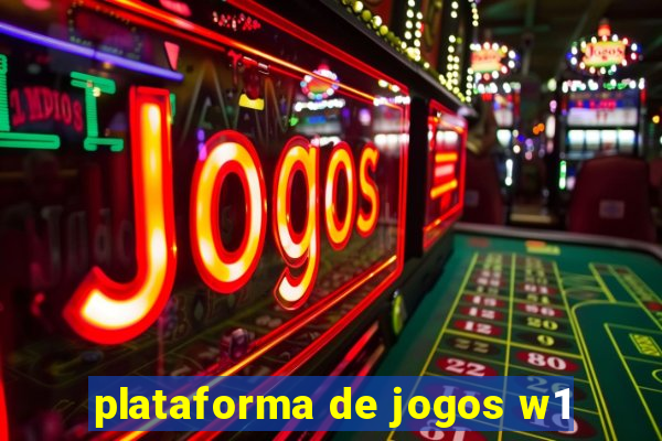 plataforma de jogos w1