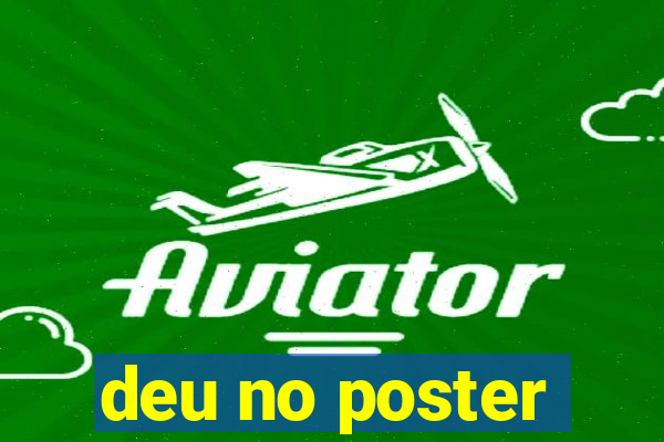 deu no poster