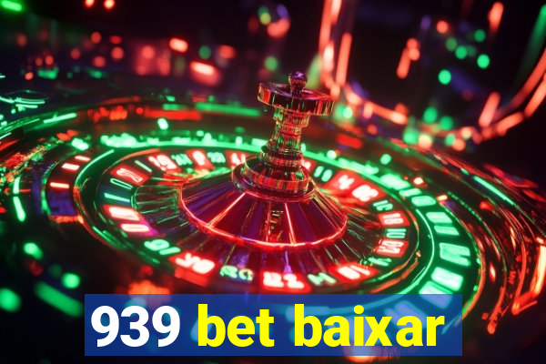 939 bet baixar