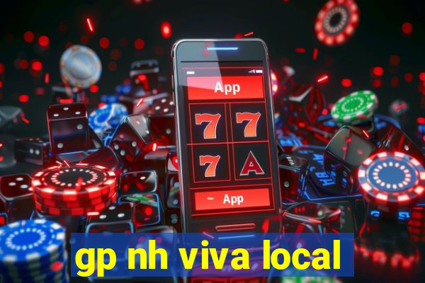 gp nh viva local