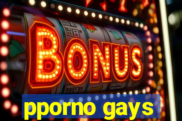 pporno gays