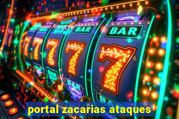 portal zacarias ataques