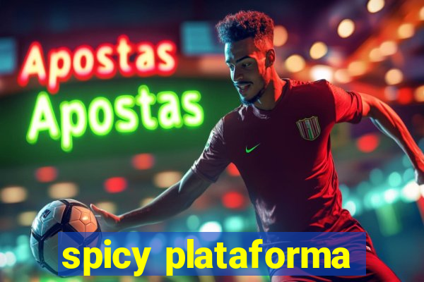 spicy plataforma