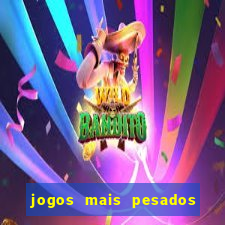 jogos mais pesados para android