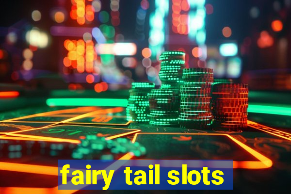 fairy tail slots