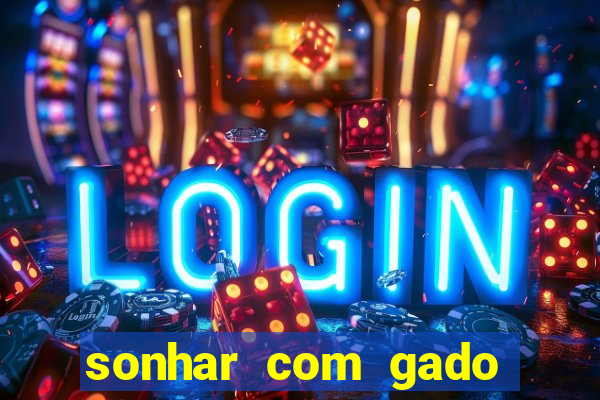 sonhar com gado jogo do bicho